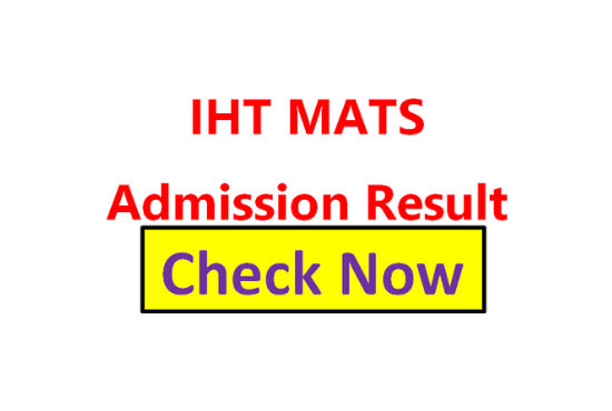 IHT MATS Admission Result 2020-21