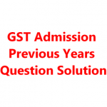 GST Admission Previous All Years Question & Solution