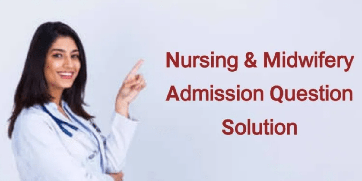 Nursing Admission All Previous Question Solution